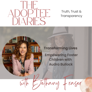 Ep. 2 Transforming Lives: Empowering Foster Children with Audra Bullock