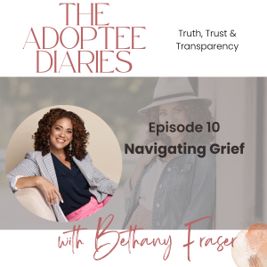 Episode 10: Grief, Adoption, and Uncovering Hidden Truths