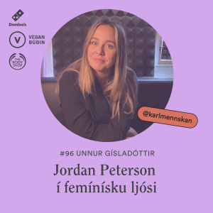 #96 Jordan Peterson í femínísku ljósi - Unnur Gísladóttir