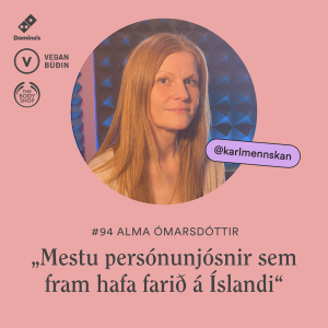 #94 „Mestu persónunjósnir sem fram hafa farið á Íslandi“ - Alma Ómarsdóttir