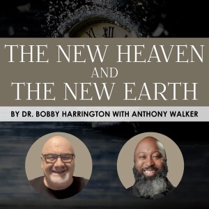 The New Heaven and the New Earth | S4 Ep. 7