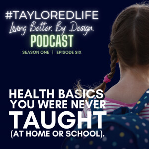 #006 HEALTH BASICS you were NEVER TAUGHT (at home or school)
