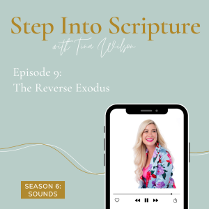 The Reverse Exodus | Step Into Scripture S6 Ep. 9