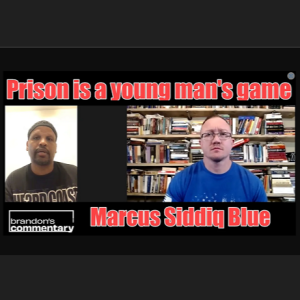 NTRVW#25. Prison is a Young Man’s Game: Marcus Siddiq Blue