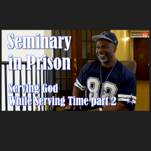 NTRVW#35. Prison Ministry: Serving God While Serving Time, Calvin Green Part 2