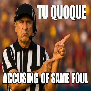 Fallacies Ep. 3 Tu Quoque