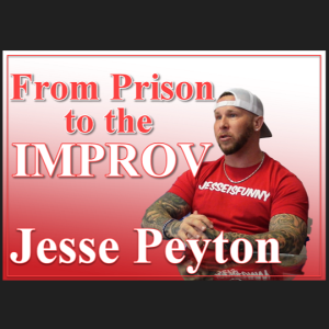 NTRVW#42. From Prison to the IMPROV: Jesse Peyton (Part 1) #jesseisfunny