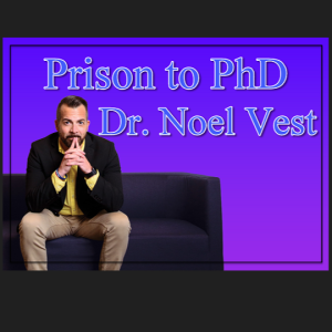 NTRVW#44. Prison to PhD: Noel Vest