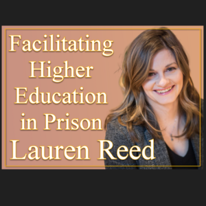 NTRVW#48. Lauren Reed - Facilitating Higher Education in Prison