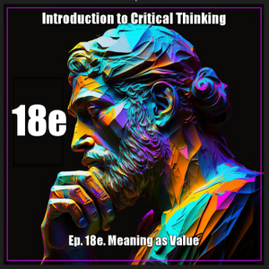 CT Ep. 18e: Meaning as Value