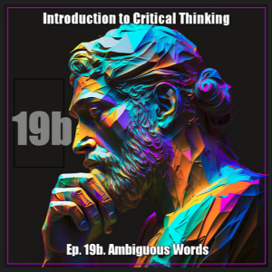 CT Ep. 19b: Ambiguous Words