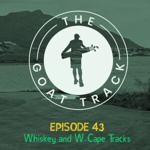 Episode 43: Whiskey & W-Cape Tracks