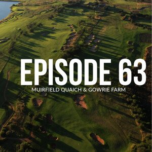 Episode 63: Muirfield Quaich and Gowrie Farm