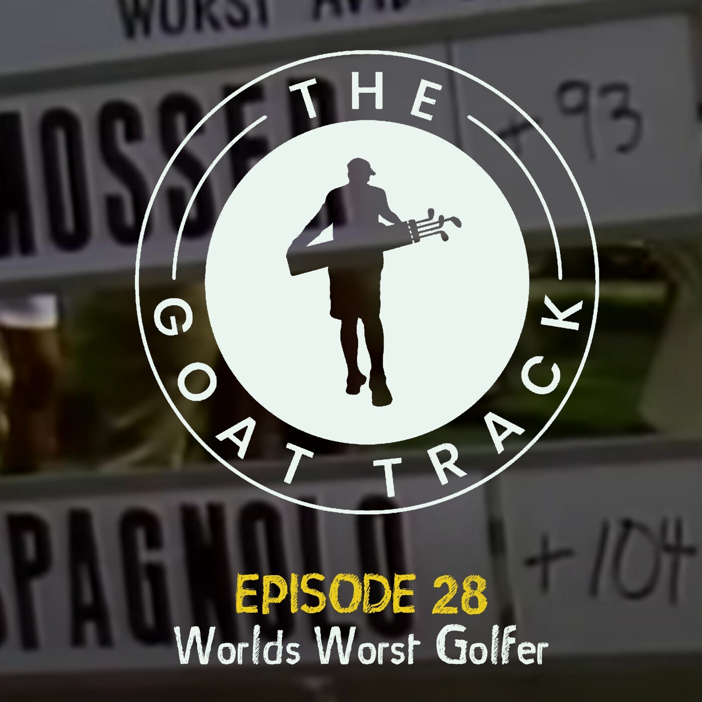 Episode 28: Worlds Worst Golfer