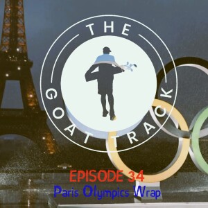 Episode 34: Paris Olympics Wrap