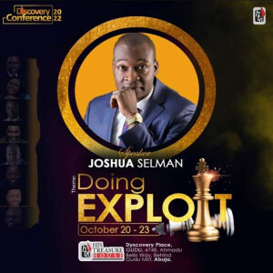 THEY SHALL DO EXPLOITS || DISCOVERY CONFERENCE 2022 || HTH ABUJA-NIGERIA || APOSTLE JOSHUA SELMAN