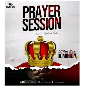 Let Them Have Dominion Part One (Prayer Section) Koinonia (Abuja) with Apostle Joshua Selman