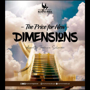 THE PRICE FOR NEW DIMENSION ||Apostle Joshua Selman ||Koinonia Abuja ||21/08/2022