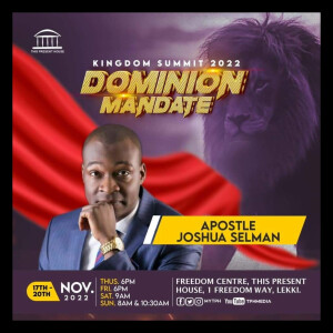 The Mandate || Kingdom Summit 2022 || This Present House || Lagos-Nigeria || Apostle Joshua Selman
