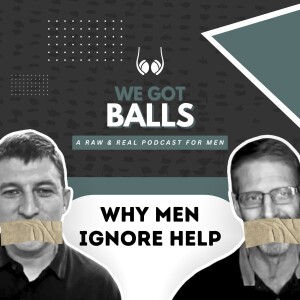 Why MEN Ignore HELP? | 101