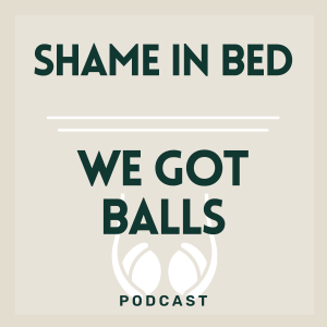 040 | Shame in Bed