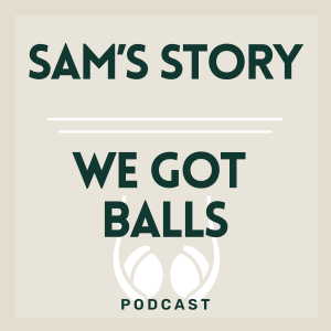 028 | Sam’s Story