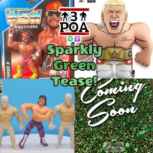 Sparkly Green Tease! Epic Toys put the tip in as the boys discuss all the news around the wrestling figure world