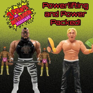 Powerlifting and Power Packed! Wrestling Figure News For The Week