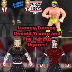 Looney Tooney, Donald Trump and The Hardyz figures Plus more!