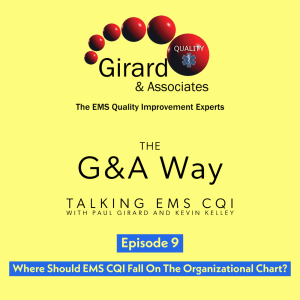 Episode 9 - Where Should EMS CQI Fall on The Organizational Chart