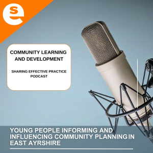 Young people informing and influencing community planning in East Ayrshire