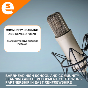 Barrhead High School and Community Learning and Development youth work partnership in East Renfrewshire