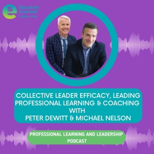 Collective Leader Efficacy, Leading Professional Learning & Coaching Podcast