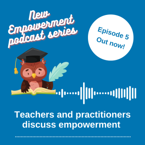 Empowerment: Teachers and Practitioners