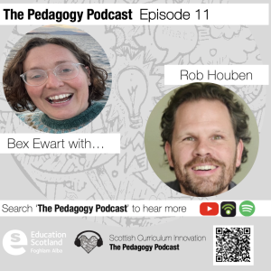 Episode 11 - The Pedagogy Podcast - Bex Ewart in Conversation with Rob Houben