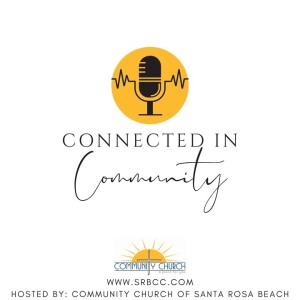 Connected in Community - Episode One - 3.7.23