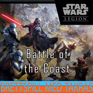 The Battle of the Coast – En Star Wars: Legion turnering i Kristiansand