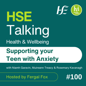 #100 Supporting your Teen with Anxiety