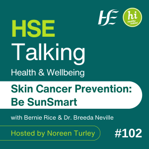 #102 Skin Cancer Prevention: Be SunSmart