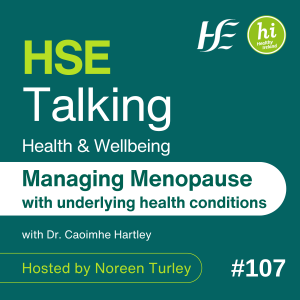 #107 Managing Menopause with underlying health conditions