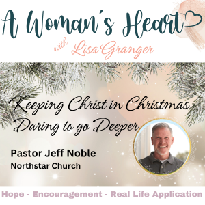 Keeping Christ In Christmas: Daring To Go Deeper, Jeff Noble