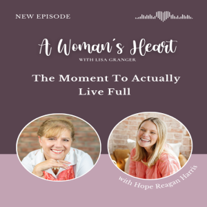 Hope Reagan Harris: Cherish The Moment To Actually Live Full