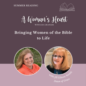 Jill Eileen Smith: Bringing Women of the Bible to Life