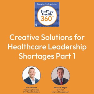 Creative Solutions for Healthcare Leadership Shortages Part 1