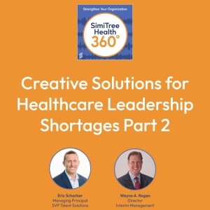 Creative Solutions for Healthcare Leadership Shortages Part 2