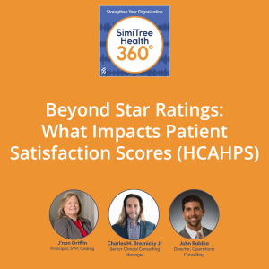Beyond Star Ratings: What Impacts Patient Satisfaction Scores (HCAHPS)