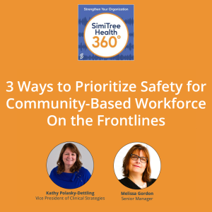 3 Ways to Prioritize Safety for Community-Based Workforce On the Frontlines