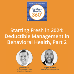 Starting Fresh in 2024: Deductible Management in Behavioral Health, Part 2