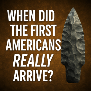 WHEN DID THE FIRST AMERICANS ARRIVE? MONTE VERDE