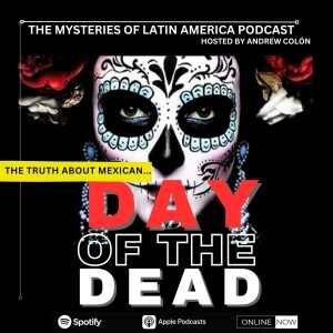 THE TRUTH ABOUT MEXICO’S DAY OF THE DEAD